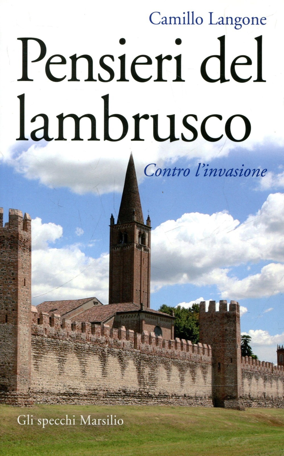 Langone Camillo PENSIERI DEL LAMBRUSCO CONTRO L'INVASIONE