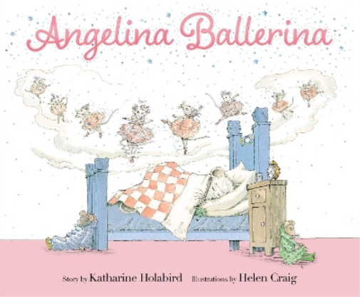 Katharine Holabird Angelina Ballerina (Copertina rigida) Angelina Ballerina