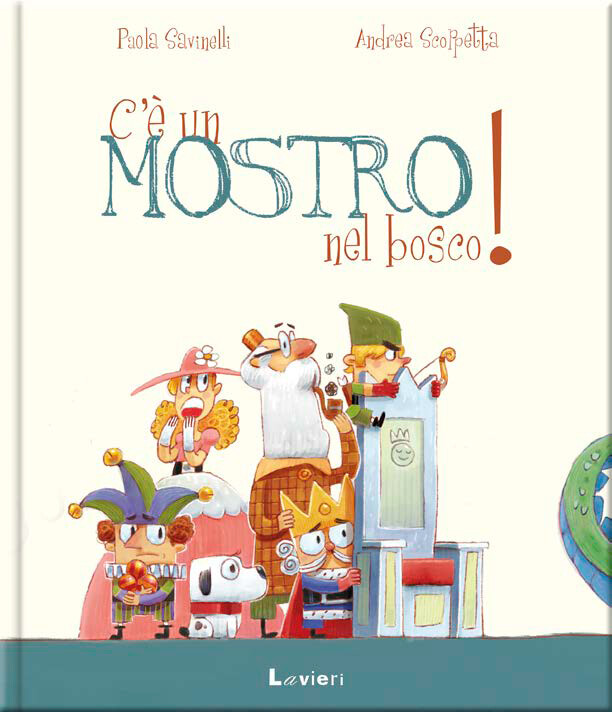 Libri Paola Savinelli / Andrea Scoppetta - C'e Un Mostro Nel Bosco! Ediz. A Colo