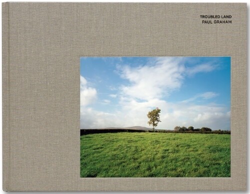 Paul Graham Troubled Land (Copertina rigida)