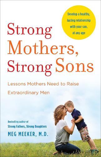 Meg Meeker Strong Mothers, Strong Sons (Tascabile)
