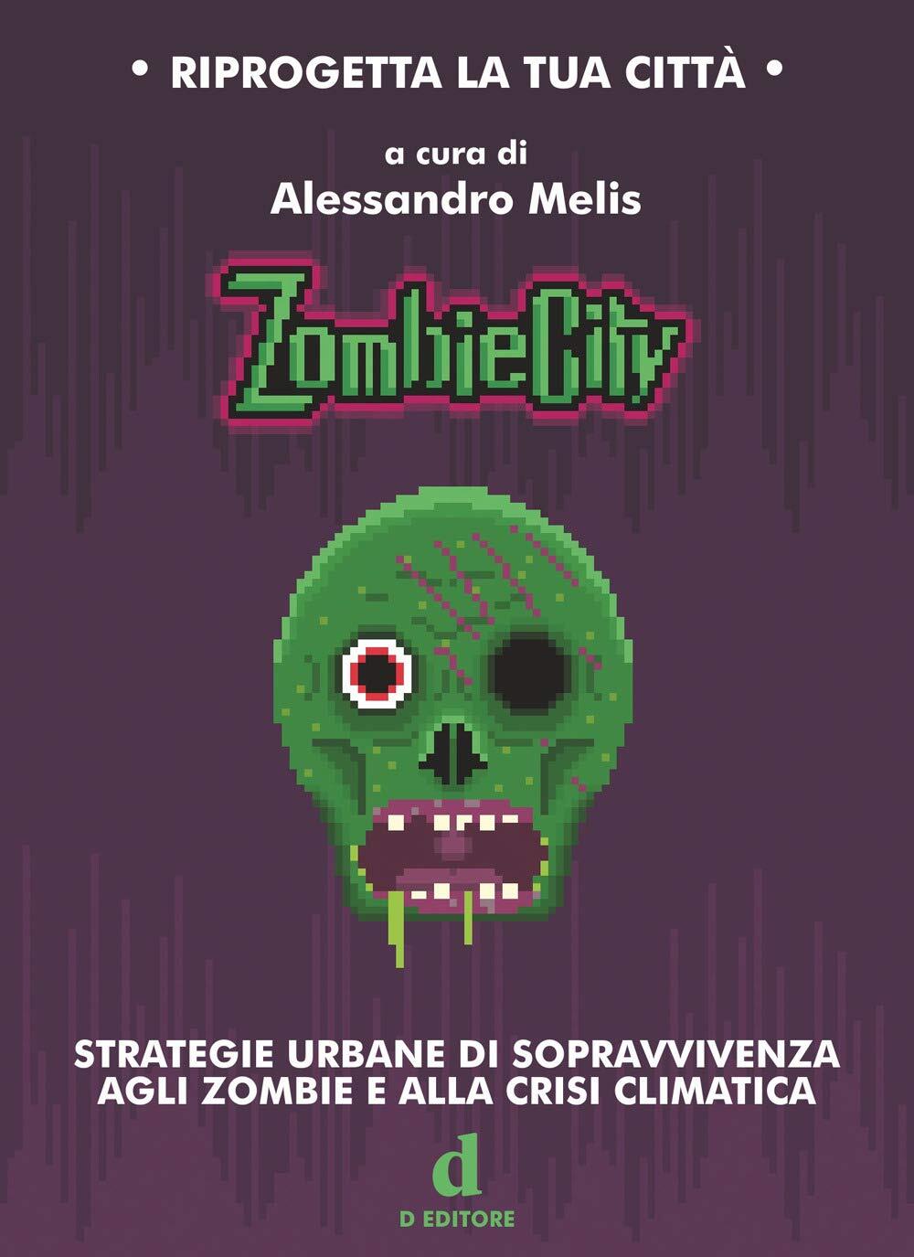 9788894830491 ZombieCity. Strategie urbane di sopravvivenza agli...isi climatica