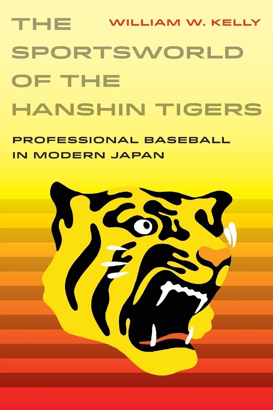 9780520299429 Sportsworld of the Hanshin Tigers: Professional Ba...dern Japan: 5