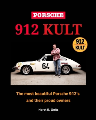 Horst E Goltz Porsche 912 KULT (Tascabile)