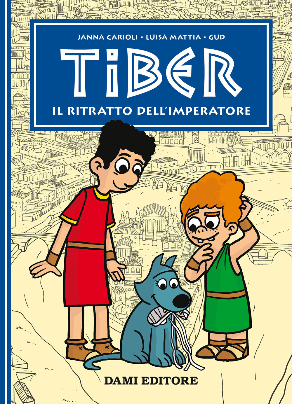 Il ritratto dell'imperatore. Tiber - Carioli Janna, Mattia Luisa