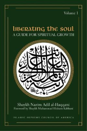Nazim Adil Al-Haqqani Liberating the Soul (Tascabile)