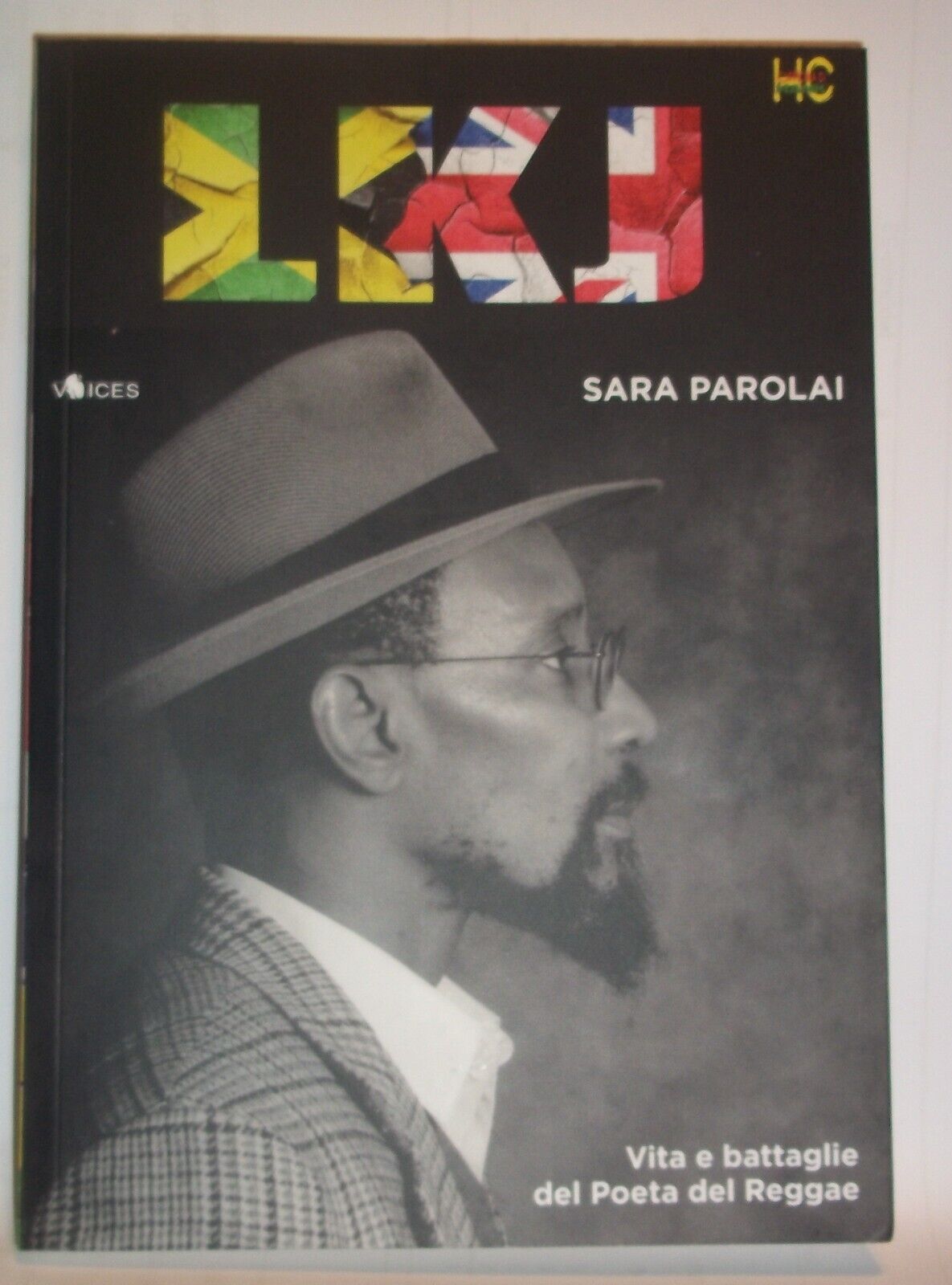 LKJ. VITA E BATTAGLIE DEL POETA DEL REGGAE-SARA PAROLAI- Officina di Hank - 2022