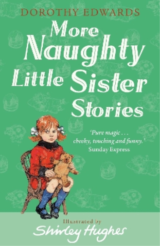 Dorothy Edwards More Naughty Little Sister Stories (Tascabile)