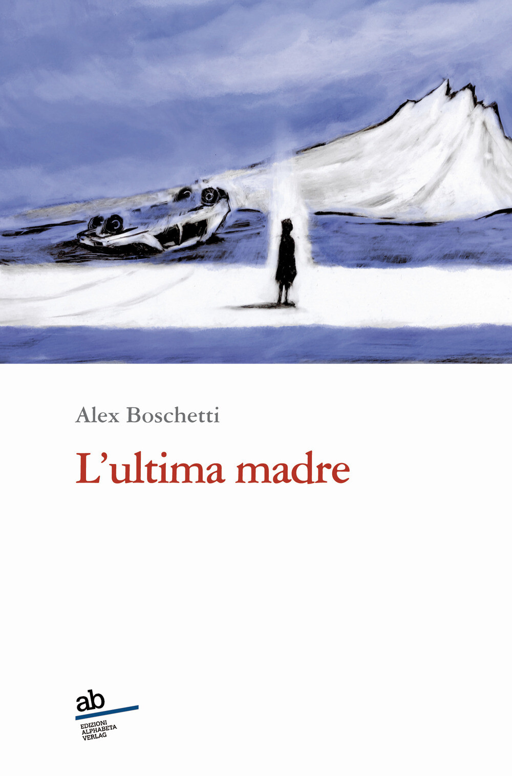 L'ultima madre - Boschetti Alex