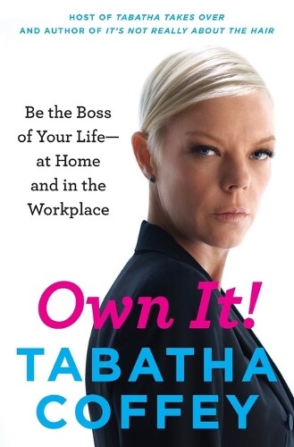 Tabatha Coffey Own It! (Tascabile)