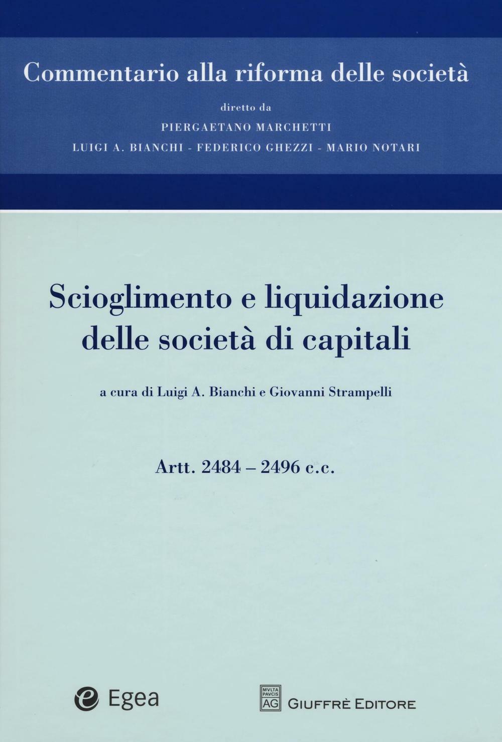 Scioglimento e liquidazione delle società di capitali. Artt. 2484-2496 c.c...