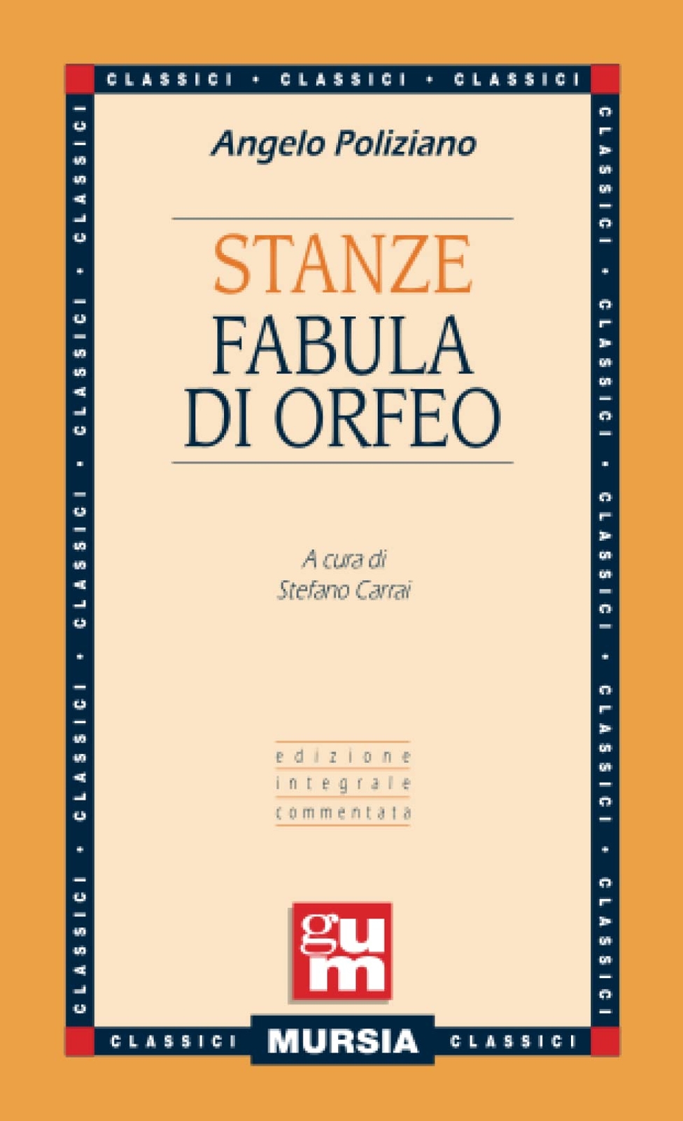 9788842505754 Stanze - Fabula di Orfeo: Edizione integrale commentata - Angelo P