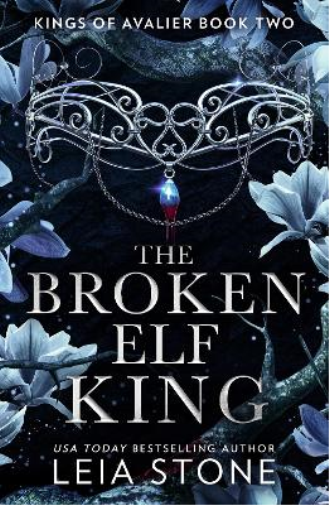 Leia Stone The Broken Elf King (Tascabile) Kings of Avalier
