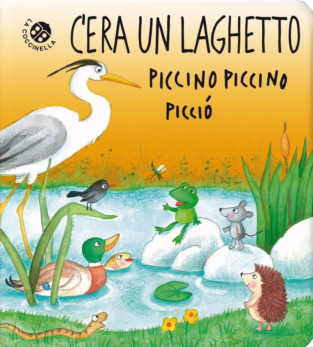 9788855064743 C'era un laghetto piccino piccino picciò. Ediz. a colori - Robert