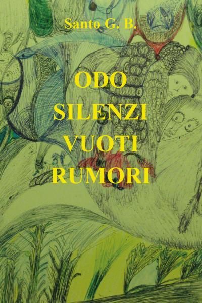 9791221452105 Odo silenzi vuoti rumori - Santo G. B.