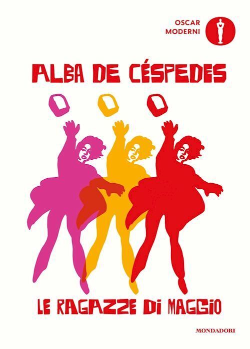 LE RAGAZZE DI MAGGIO  - DE CESPEDES ALBA - MONDADORI