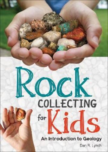 Dan R. Lynch Rock Collecting for Kids (Tascabile)