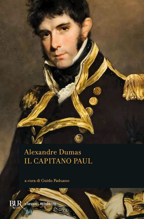 IL CAPITANO PAUL  - DUMAS ALEXANDRE - Rizzoli