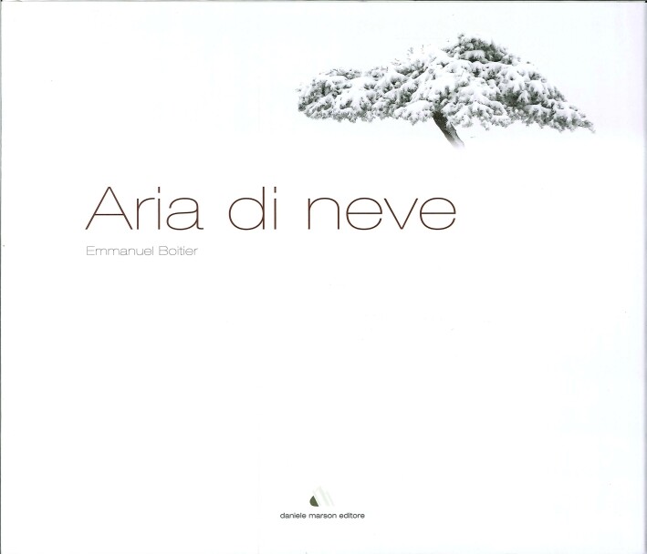 Aria di neve. Premiere neige. Early snow - [Daniele Marson Editore]