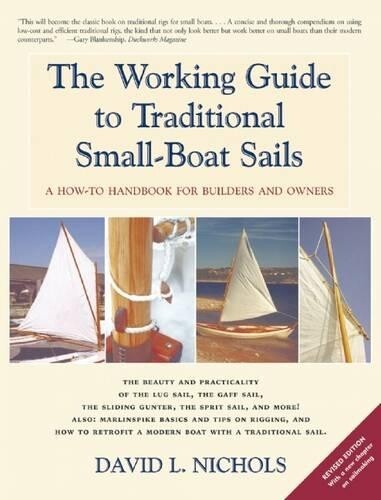 David L Nichols The Working Guide to Traditional Small-Boat Sails (Tascabile)
