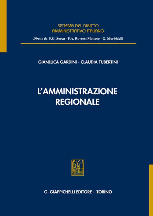 L'amministrazione regionale - Gardini Gianluca, Tubertini Claudia