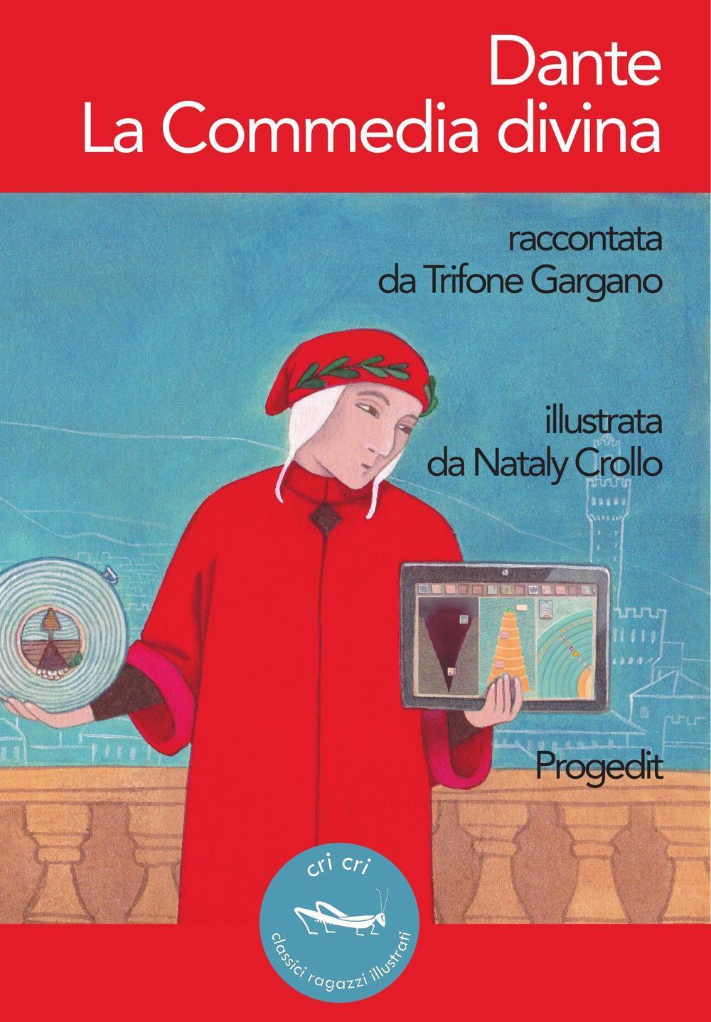 Libri Trifone Gargano - Dante. La Commedia Divina