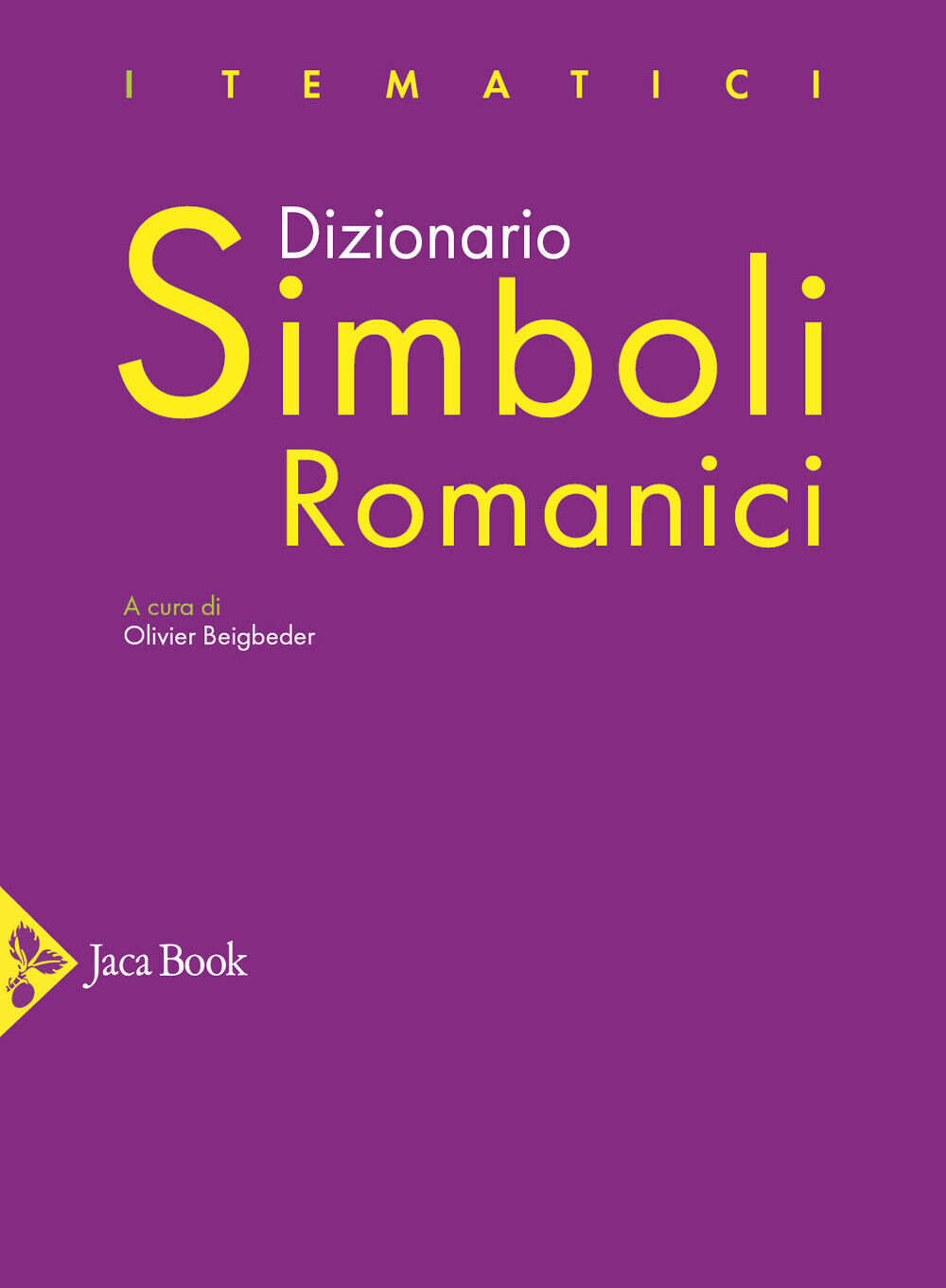 Dizionario dei simboli romanici - Beigbeder Olivier