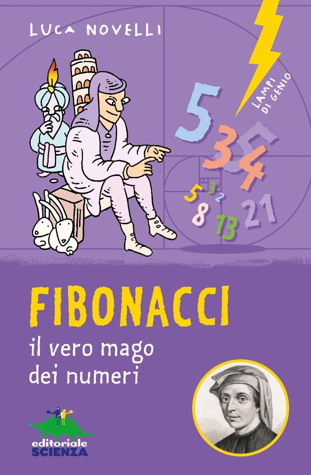 Libri Luca Novelli - Fibonacci. Il Vero Mago Dei Numeri. Ediz. Illustrata