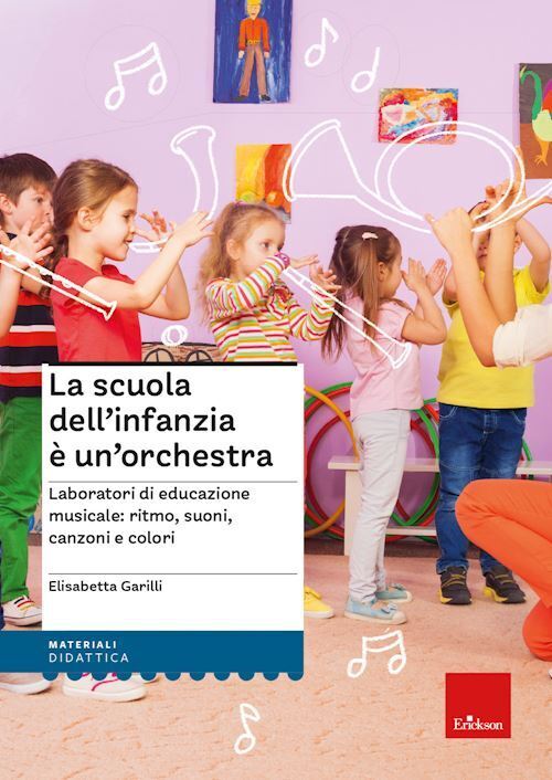 SCUOLA DELL'INFANZIA E' UN'ORCHESTRA. LABORATORI DI EDUCAZIONE MUSICALE: RITMO,
