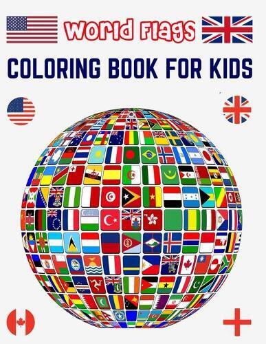 Flags Coloring Foundation World Flags Coloring Book for Kids (Tascabile)