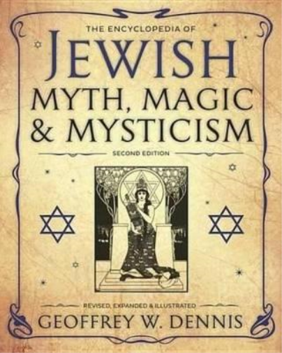 Geoffrey W. Denn The Encyclopedia of Jewish Myth, Magic and Mystici (Tascabile)