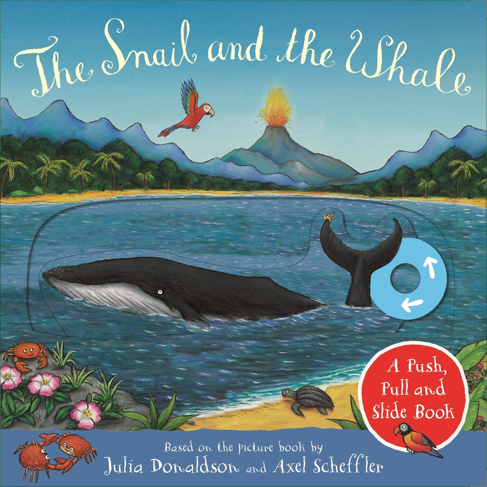 9781529040753 The Snail and the Whale: A Push, Pull and Slide Book - Julia Donal