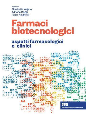 Farmaci biotecnologici e terapia personalizzata. Aspetti farmacologici e clin...