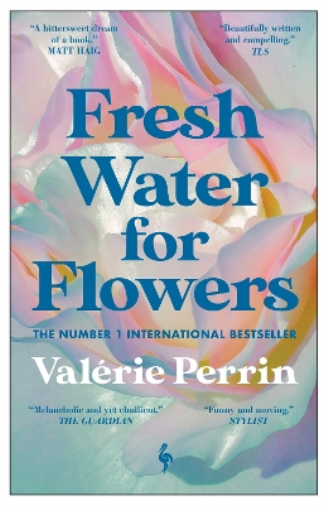 Valérie Perrin Fresh Water for Flowers (Tascabile)