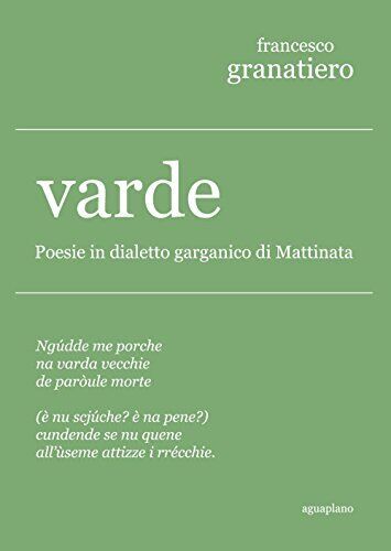 9788897738695 Varde. Poesie in dialetto garganico di Mattinata - Francesco Grana