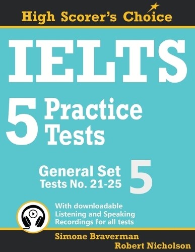 Robert Nicholson Simone Braverm IELTS 5 Practice Tests, General Set (Tascabile)