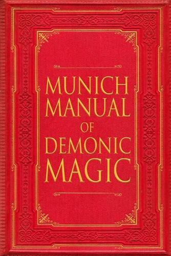 John Quail Munich Manual of Demonic Magic (Tascabile)