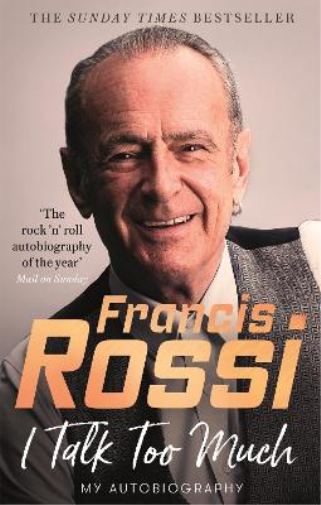 Francis Rossi I Talk Too Much (Tascabile)