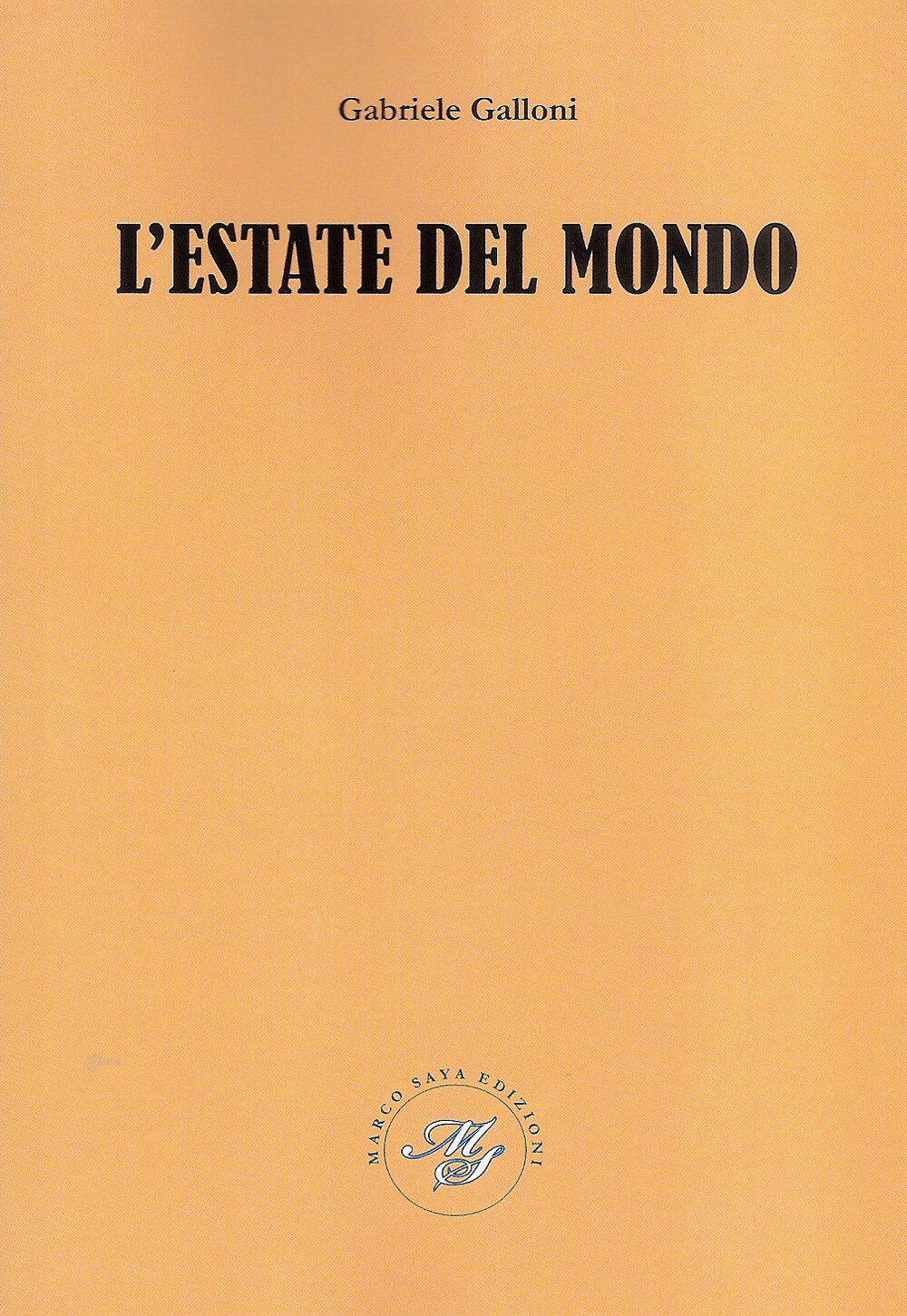 Libri Gabriele Galloni - L' Estate Del Mondo