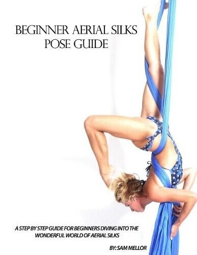 Marina Turner Beginner Aerial Silks Pose Guide (Tascabile) Aerial Attitude