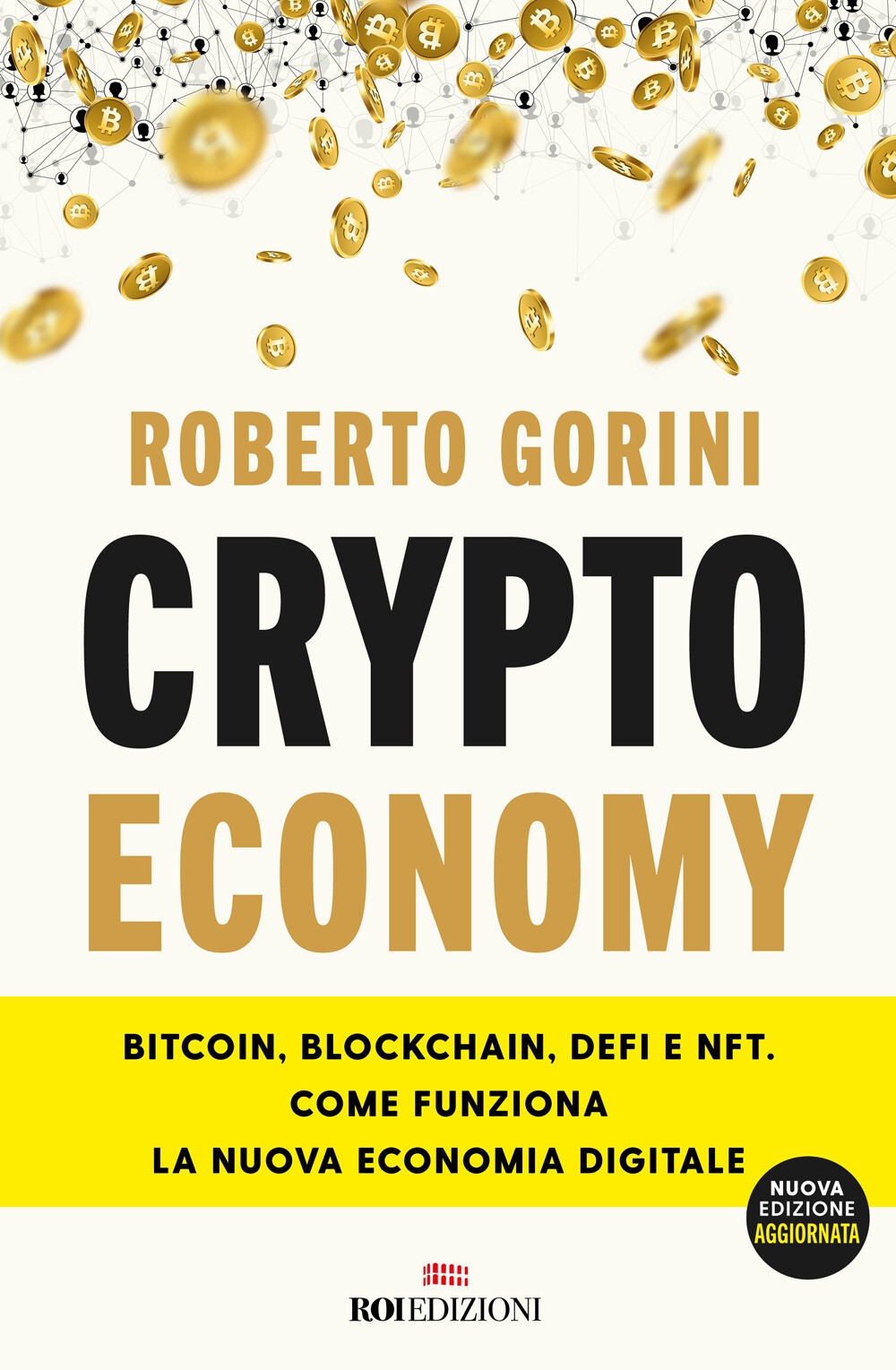 Libri Roberto Gorini - Crypto Economy. Bitcoin, Blockchain, Defi E NFT. Come Fun