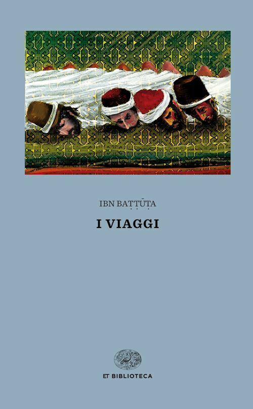 I VIAGGI  - IBN BATTUTA, TRESSO C. M. (Curatore) - Einaudi