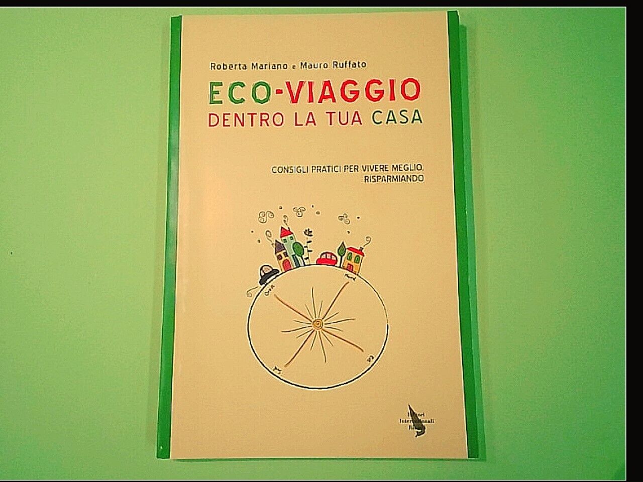ECO VIAGGIO DENTRO LA TUA CASA MARIANO RUFFATO EIR