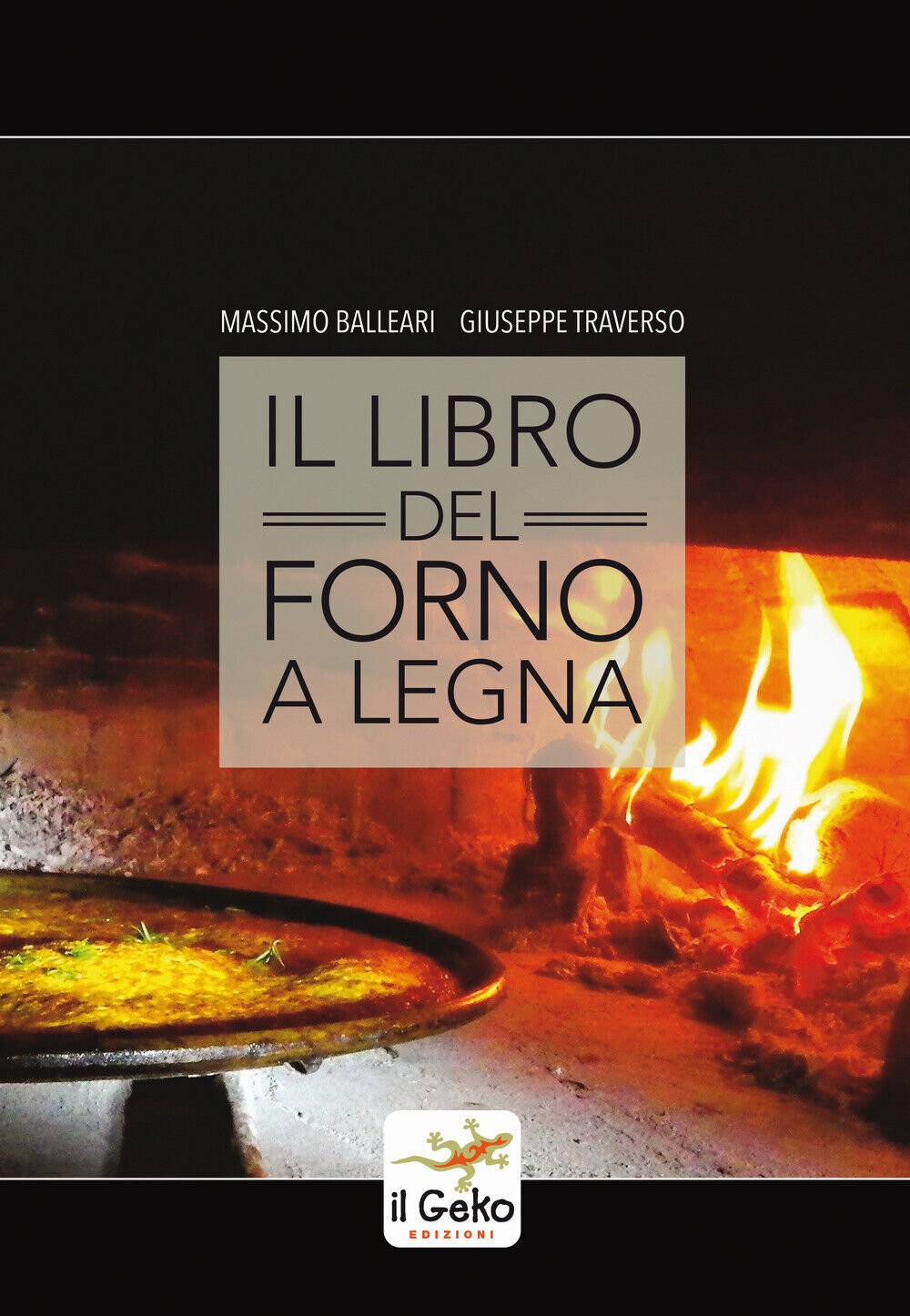 Libri Massimo Balleari / Giuseppe Traverso - Il Libro Del Forno A Legna