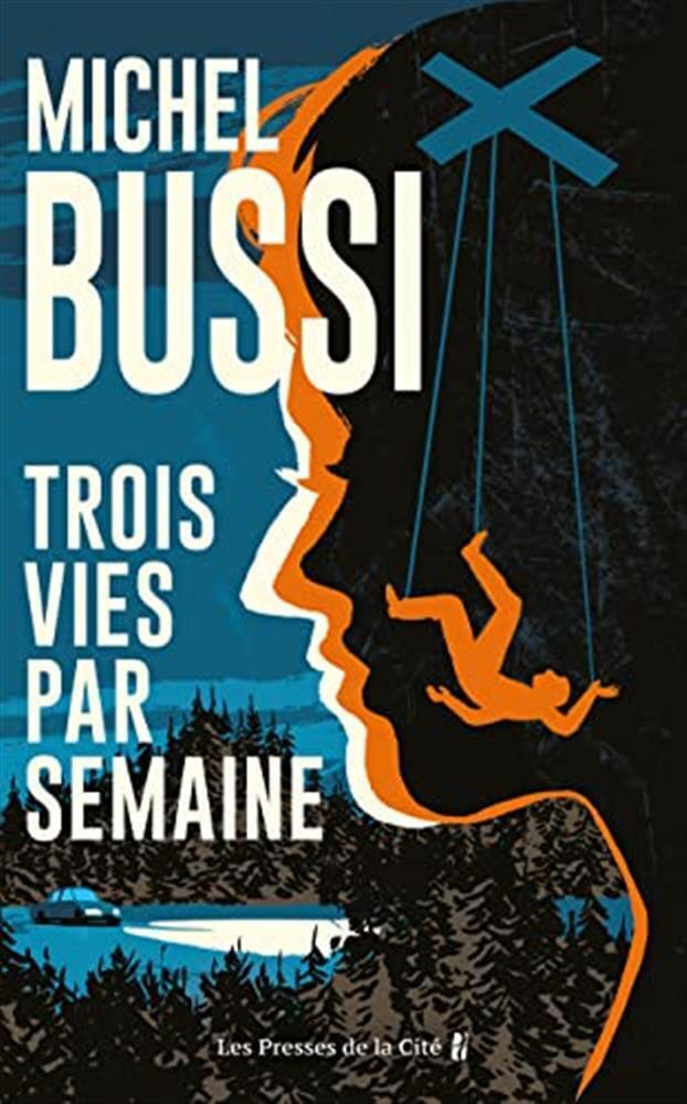 Trois vies par semaine: roman - Bussi Michel
