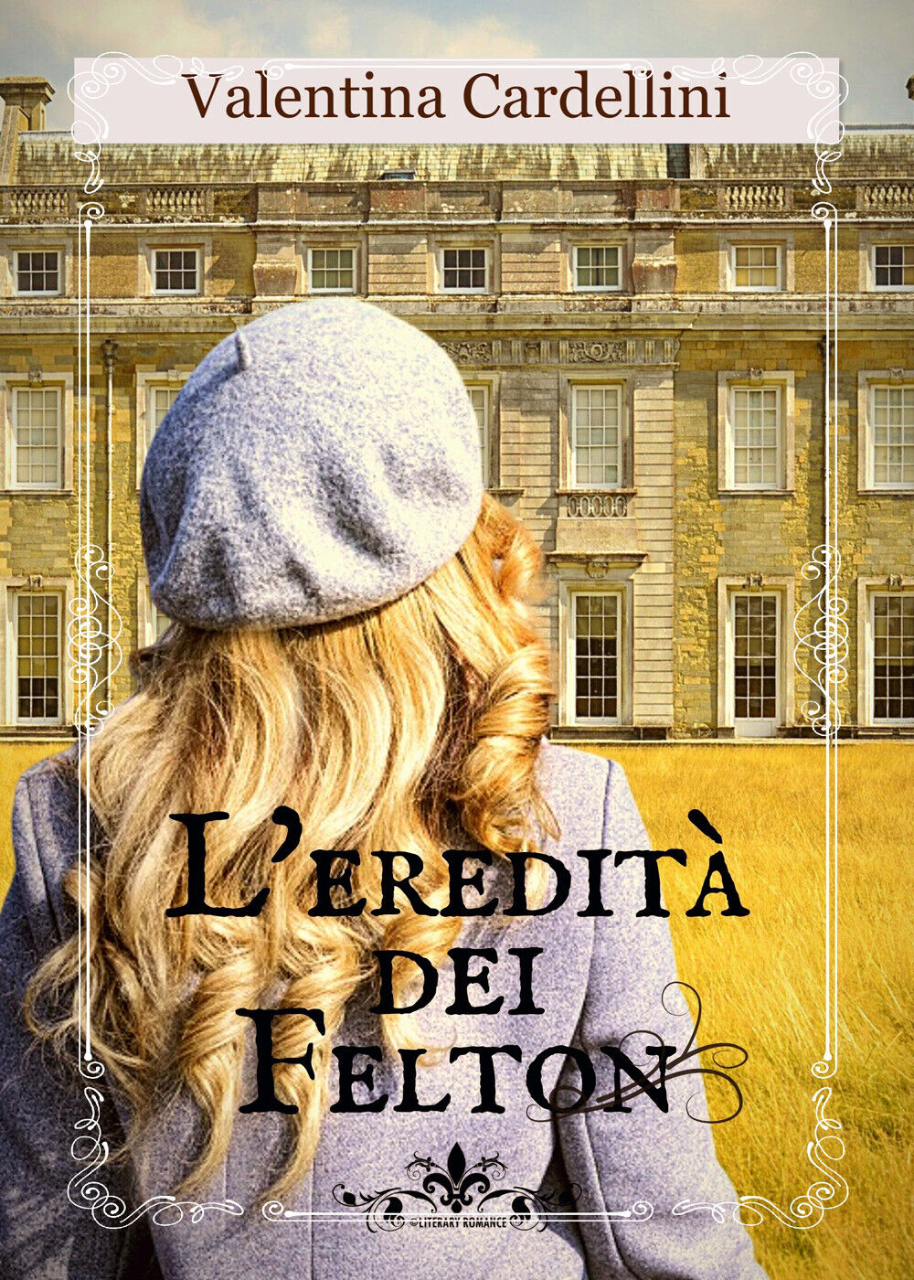 L'eredità dei Felton - Cardellini Valentina