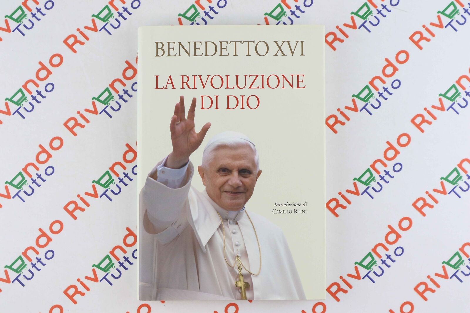 Benedetto XVI LA RIVOLUZIONE DI DIO