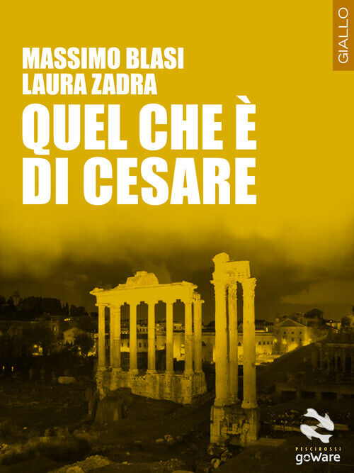 Quel che è di Cesare - Blasi Massimo, Zadra Laura