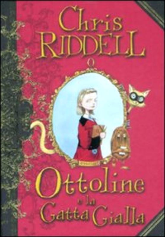 Ottoline e la gatta gialla. Ediz. illustrata [Copertina rigida] Riddell, Chris a