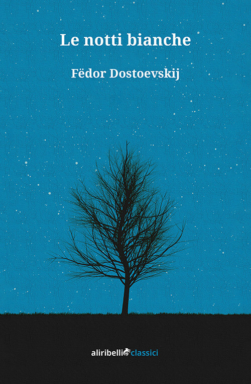 Le notti bianche - Dostoevskij Fëdor